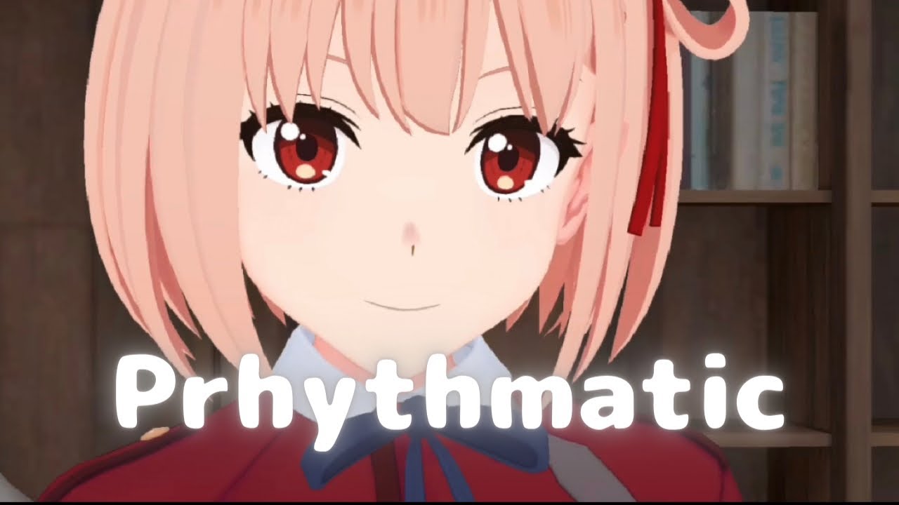 【MMDリコリコ】『Prhythmatic』Reno