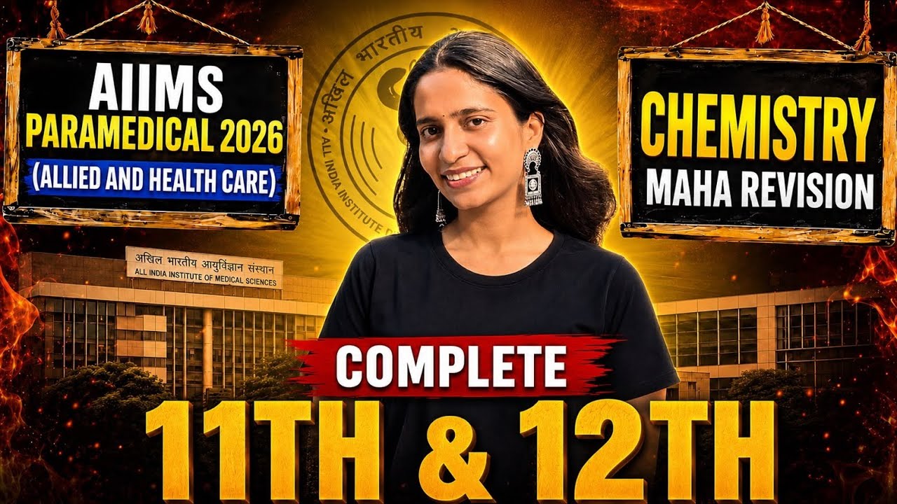 🚨AIIMS PARAMEDICAL 2026 CHEMISTRY MAHA-REVISION |CLASS 11th & 12th | PGIMER| MP PNST 2026 🔥