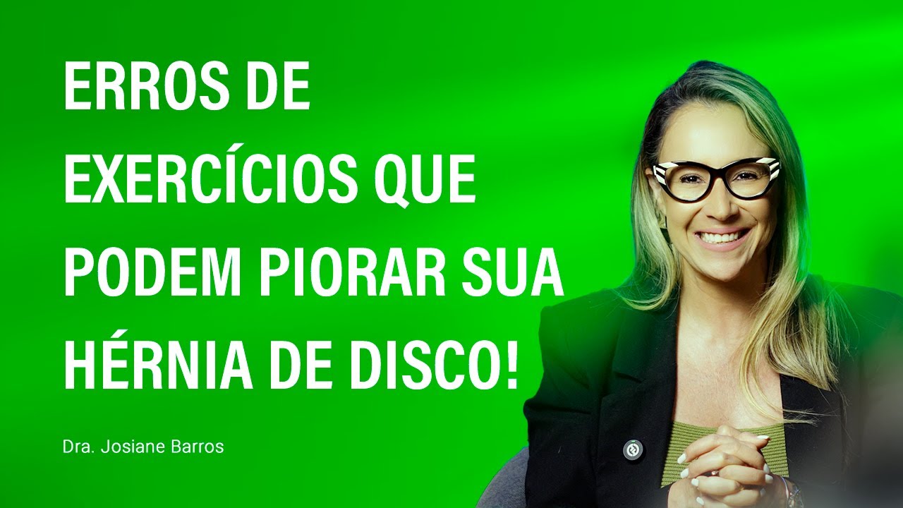 ERROS de EXERCÍCIOS que podem PIORAR sua HÉRNIA DE DISCO!