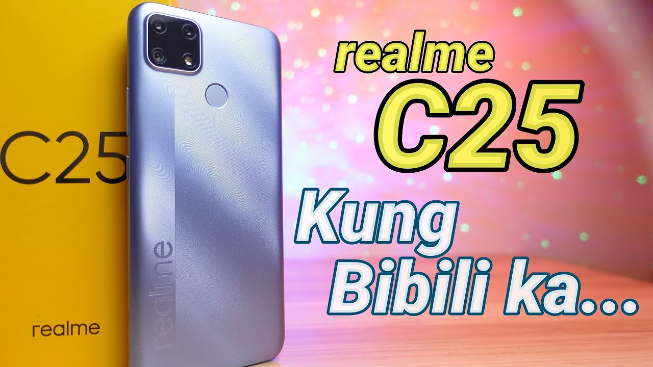 realme C25 Review - PANG-MATAGALAN?