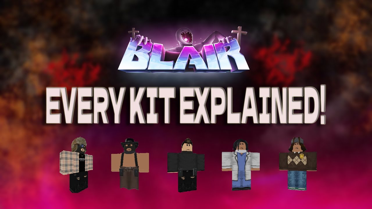 All Kits Explained || Blair