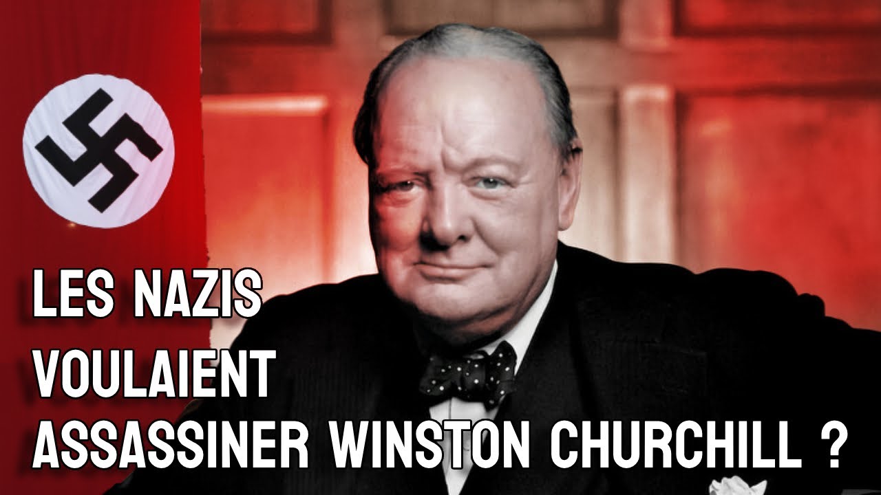 Un complot nazi contre Winston Churchill : La vérité cachée dans l'ombre de la guerre