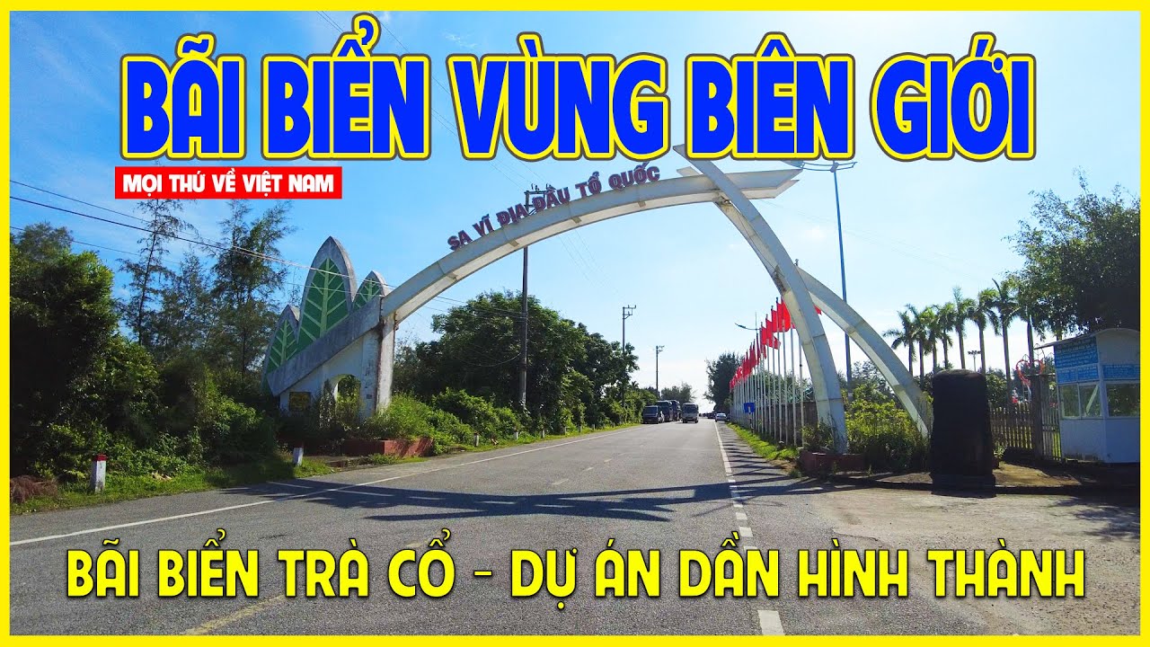 BIỂN TRÀ CỔ - MŨI SA VĨ | NƠI ĐỊA ĐẦU TỔ QUỐC | Móng Cái ngày nay