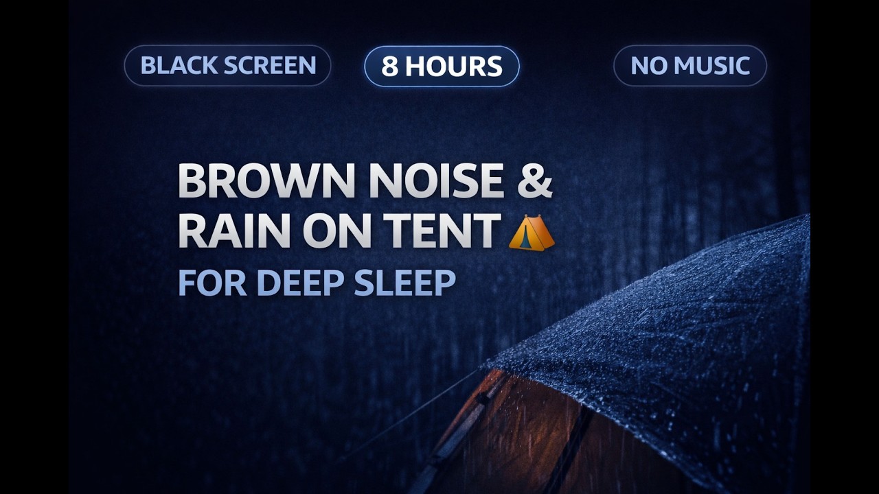 Brown Noise & Rain on Tent for Deep Sleep ⛺ 8 Hours Black Screen (No Music)