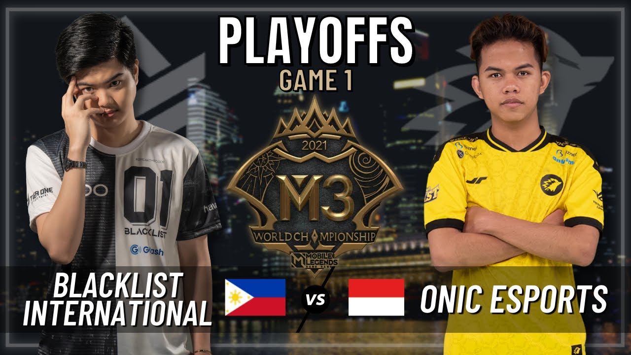 BLACKLIST INTERNATIONAL VS ONIC ESPORTS | PLAYOFFS | GAME 1 | M3 WORLD CHAMPIONSHIP