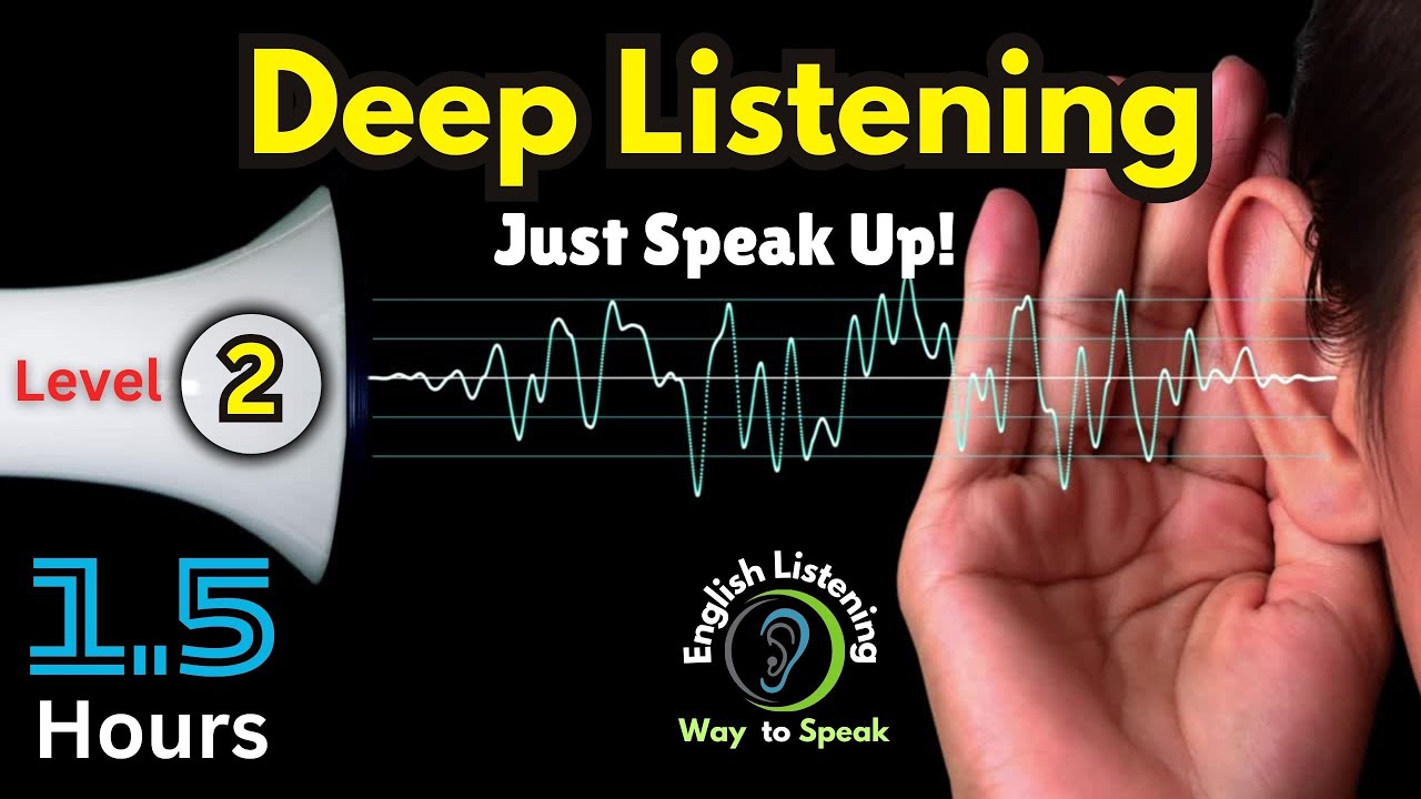 🎧 Deep English Listening | Just Speak Up | Level 2 🌍