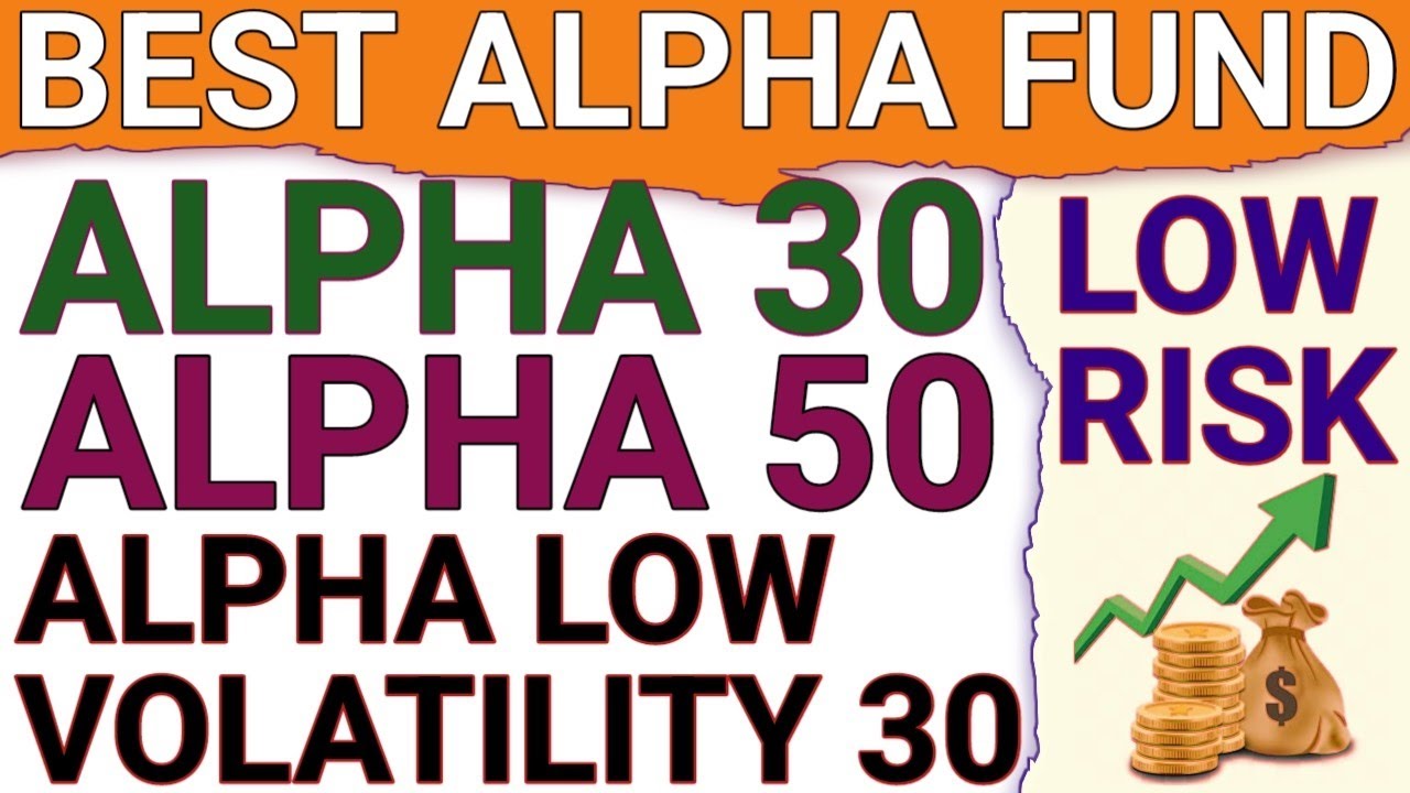 BEST ALPHA INDEX FUND|NIFTY ALPHA 50 VS NIFTY 200 ALPHA 30 VS NIFTY ALPHA LOW VOLATILITY 30|FINOBIT