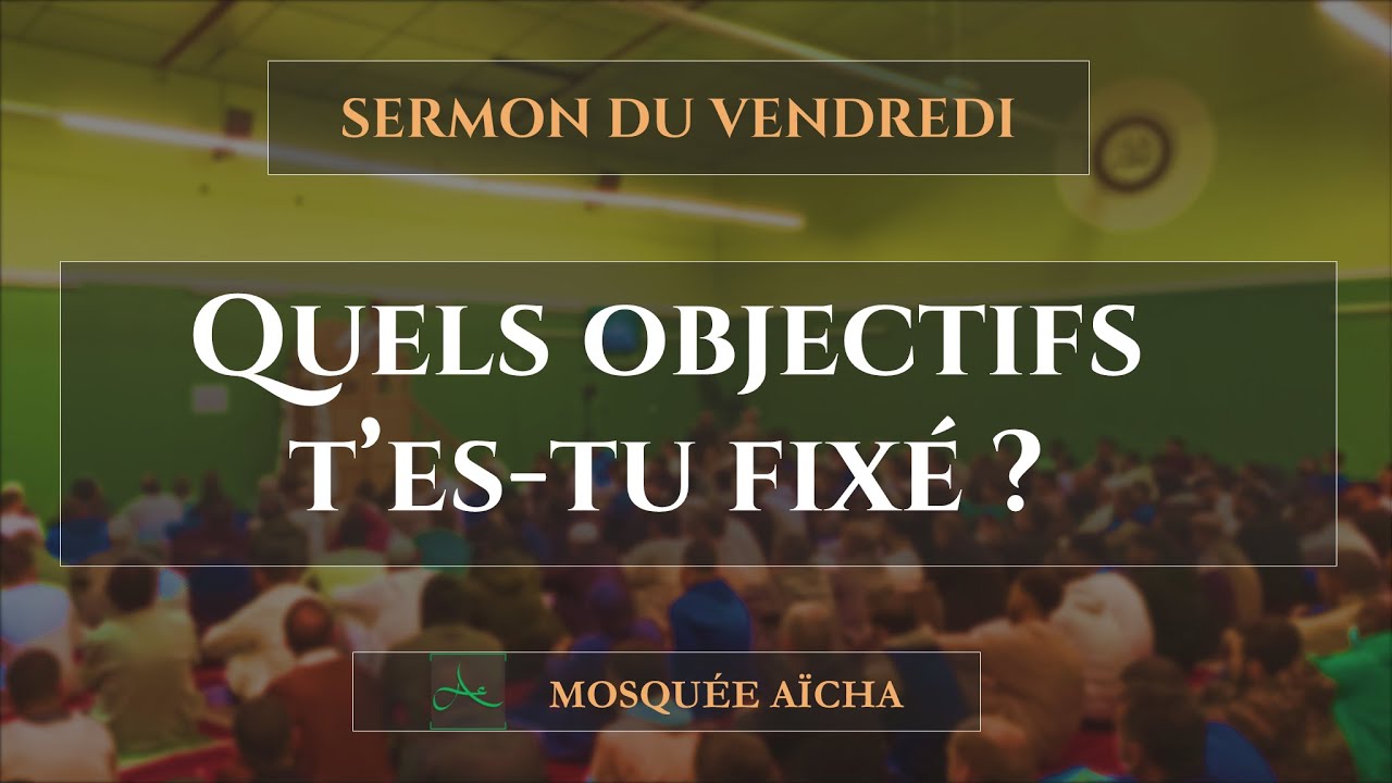 Sermon du Vendredi 24/03/2023 | Mosquée AÏcha