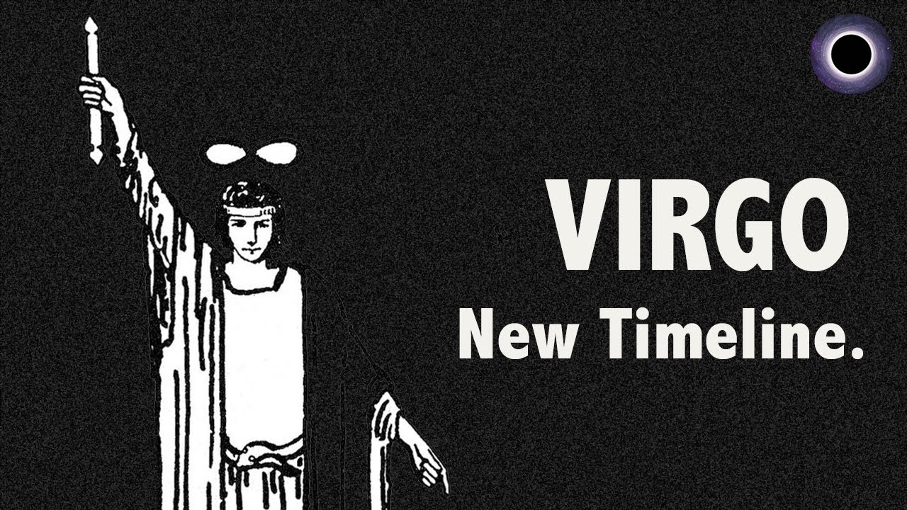 VIRGO. Let's Talk About This. A New Timeline Brings An OPPORTUNITY For Massive Expansion.