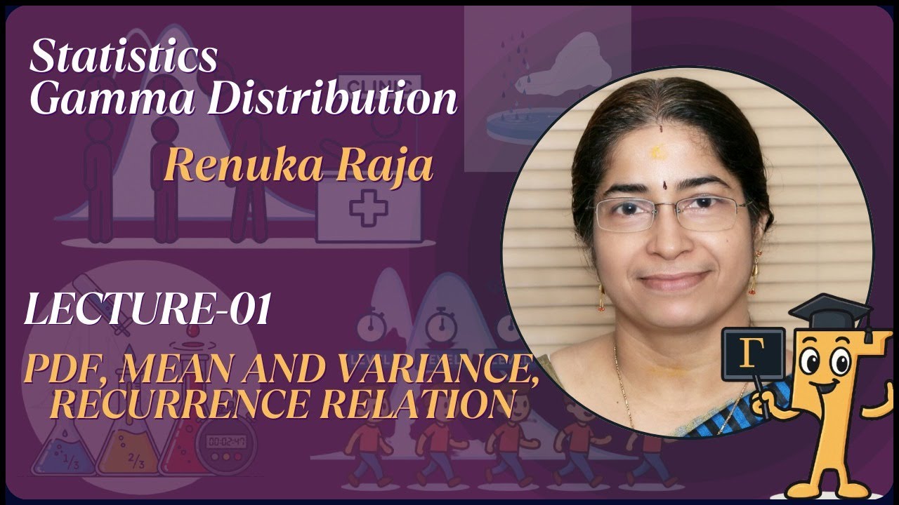 Gamma Distribution-01: pdf, Mean and Variance, Recurrence Relation By Renuka Raja