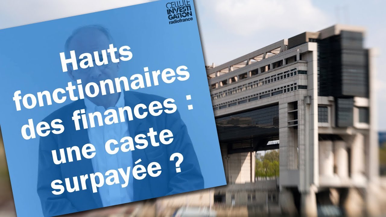 Hauts fonctionnaires des finances : une caste surpay&eacute;e ?