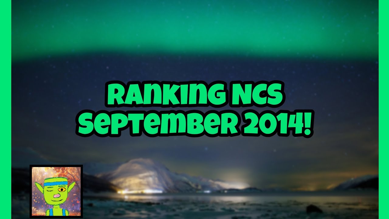 Ranking NCS songs from September 2014!!