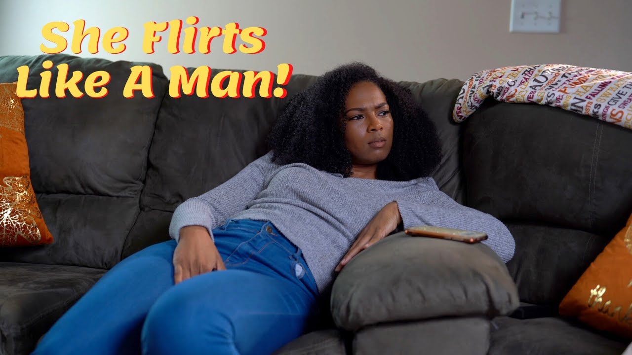 SHE FLIRTS LIKE A MAN