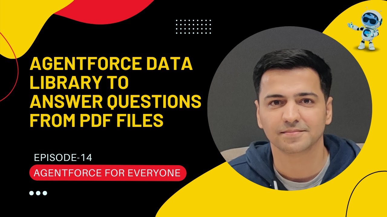 Episode 14: Agentforce Data Library (ADL) to Answer Questions From PDF Files in Agentforce Agents