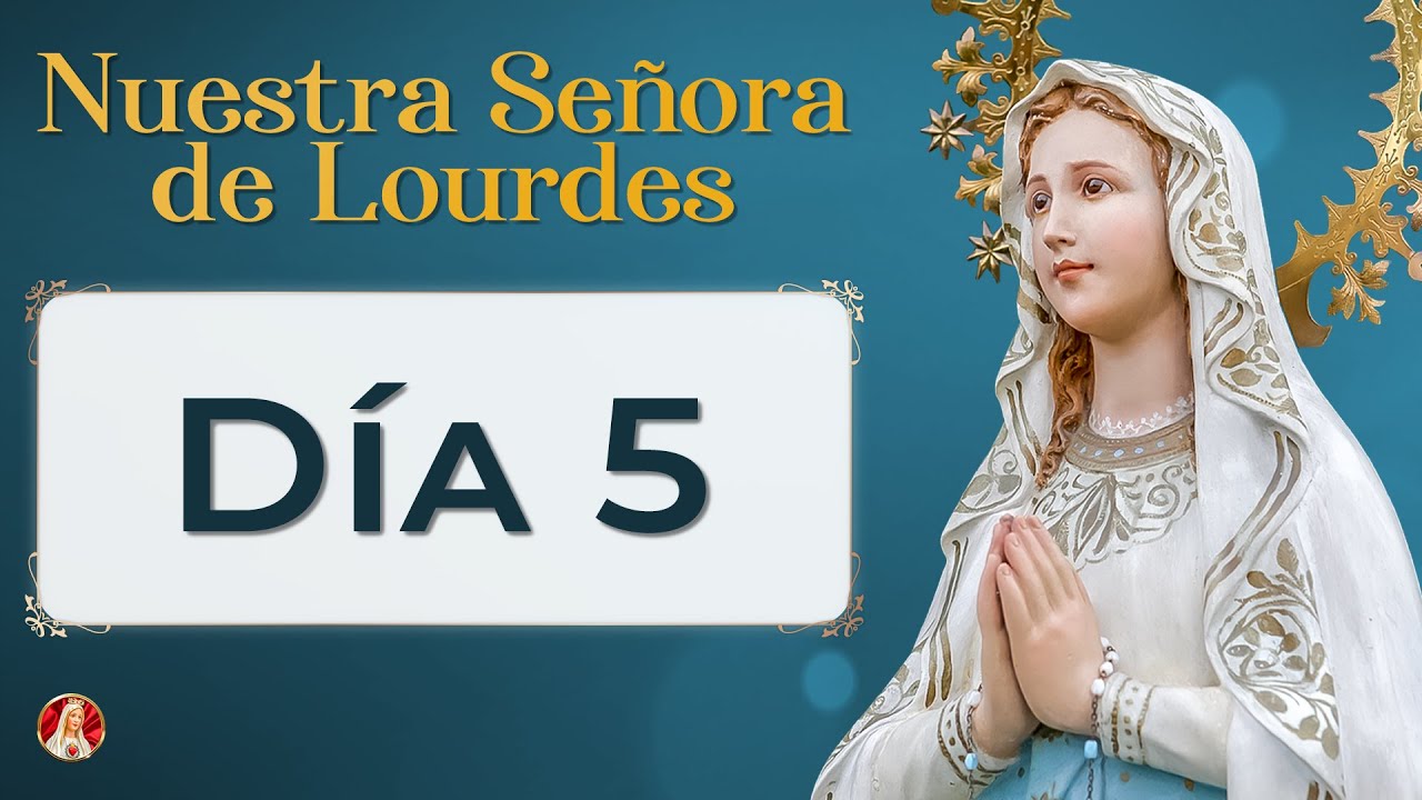 Novena a la Virgen de Lourdes 🙏 Día 5 #novena