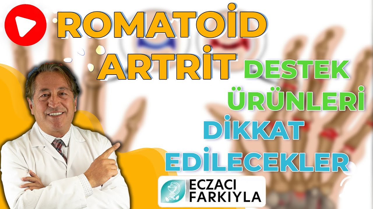 Romatoid Artrit için Destek Ürünleri ve Dikkat Edilecekler