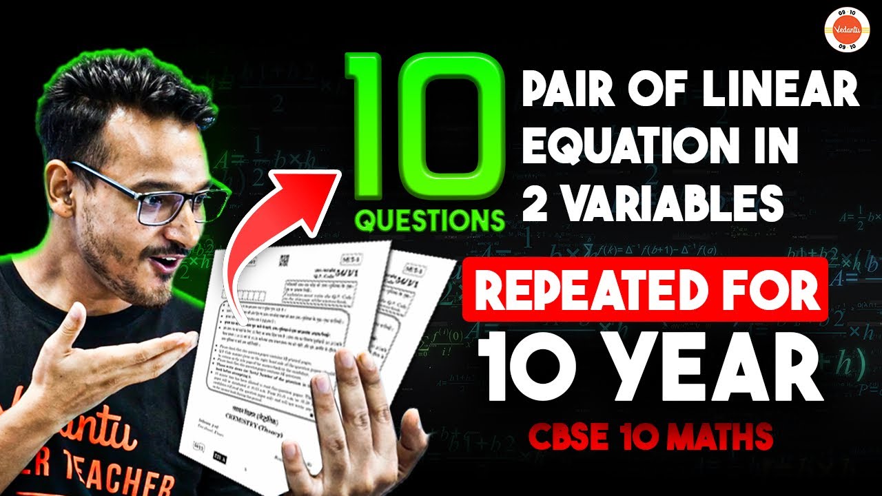 10 Most Important Questions (Repeated PYQ) from Linear Equations in Two Variables Class 10 Maths! 🔥