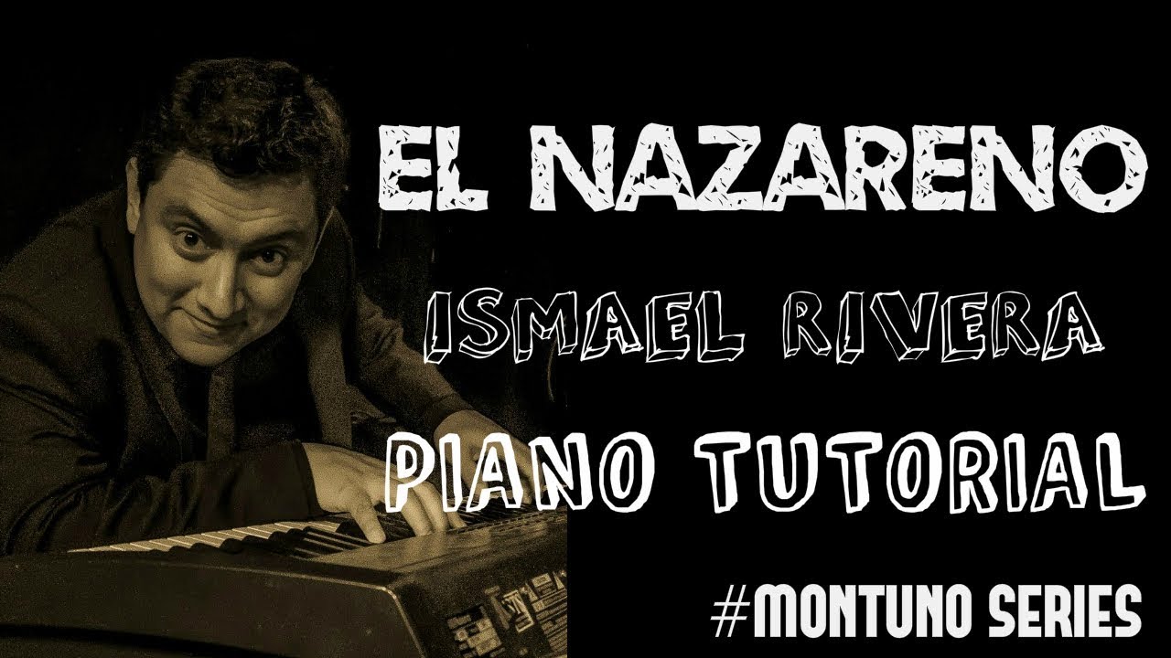 EL NAZARENO - Ismael Rivera - Piano Tutorial (versión lenta)