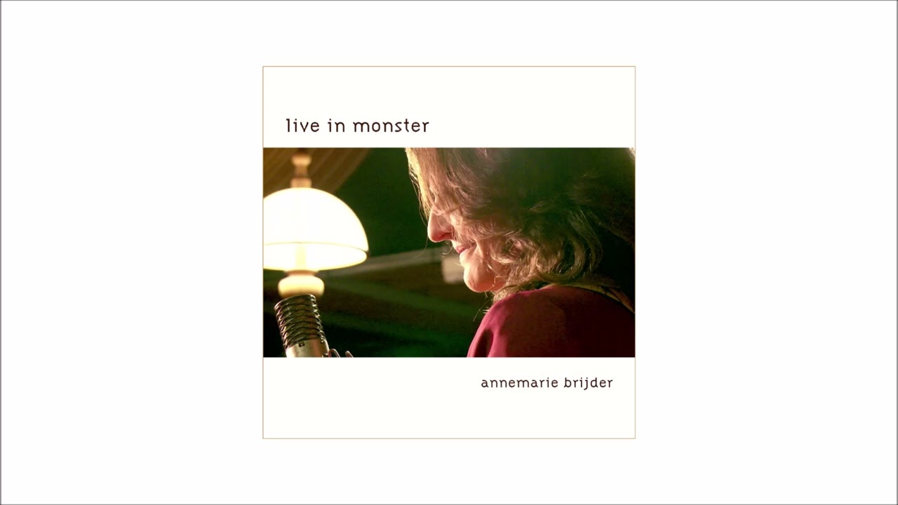 Annemarie Brijder - Ik ben er klaar mee - Live in Monster