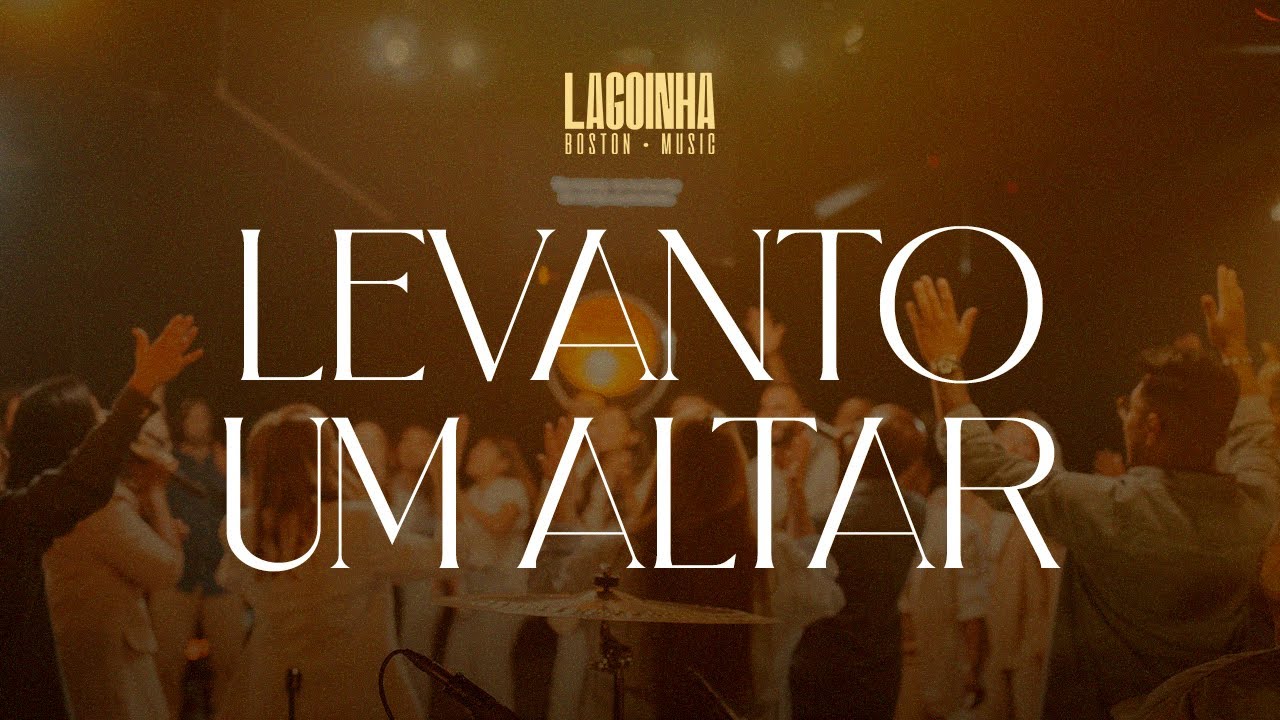Levanto Um Altar | Lagoinha Boston Music