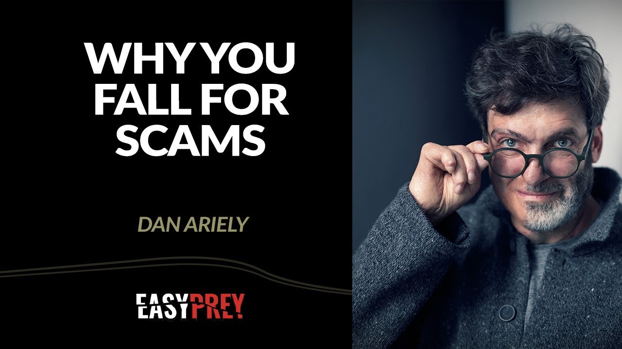 Why You Fall For Scams with Dan Ariely