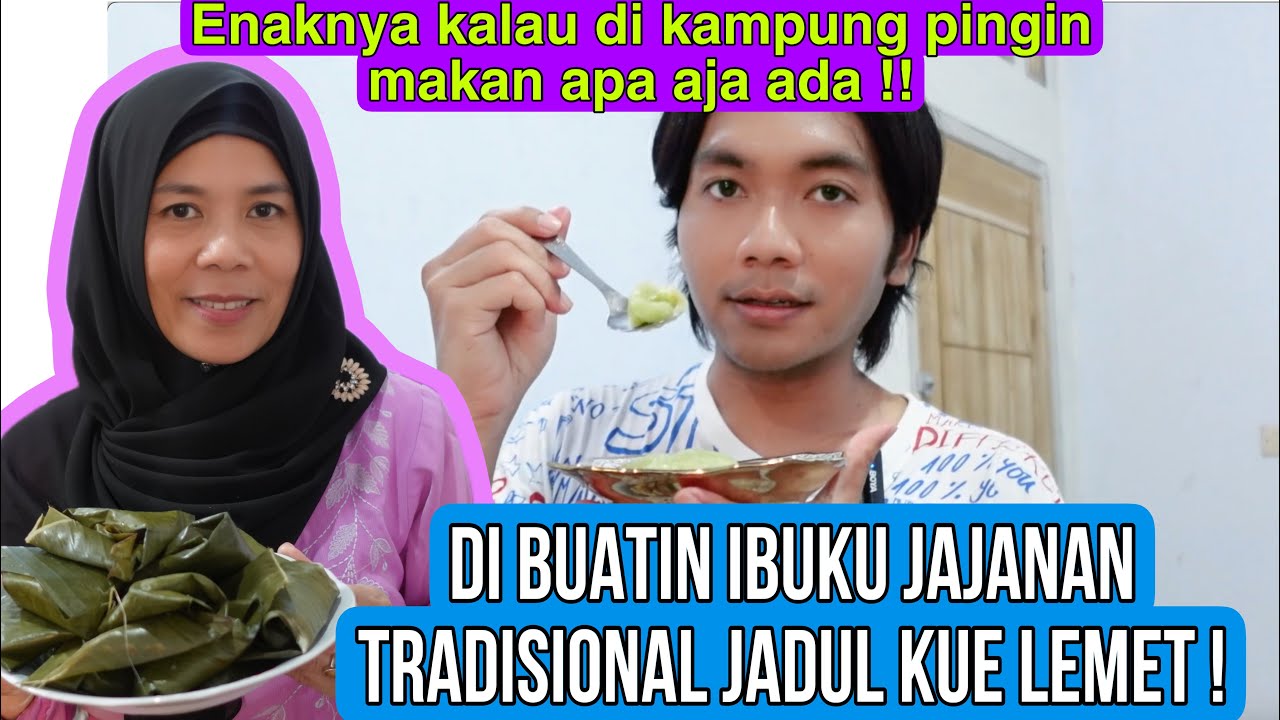 DI MASAKIN IBUKU JAJAN KAMPUNG!!ENAKNYA KALAU DI KAMPUNG MAKAN APA AJA KETURURTAN!! BIKIN KUE LEMET!