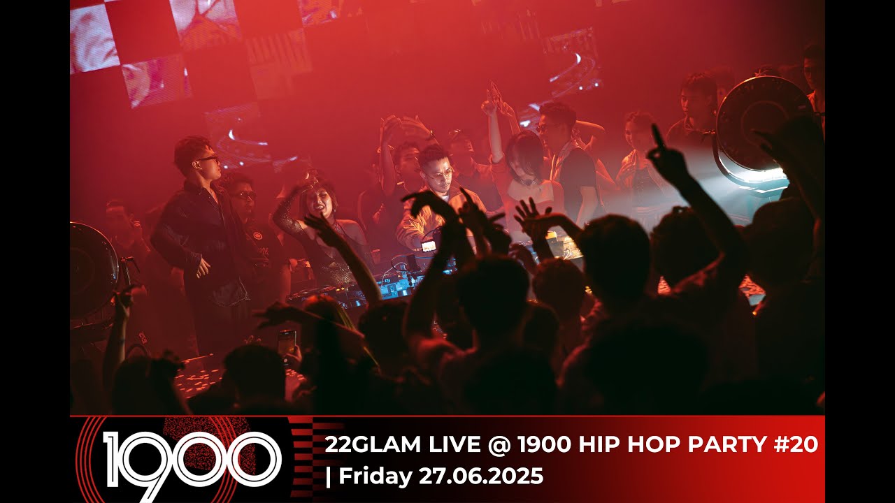 22GLAM @ 1900 HIP HOP PARTY #20 | Friday 27.06.2025