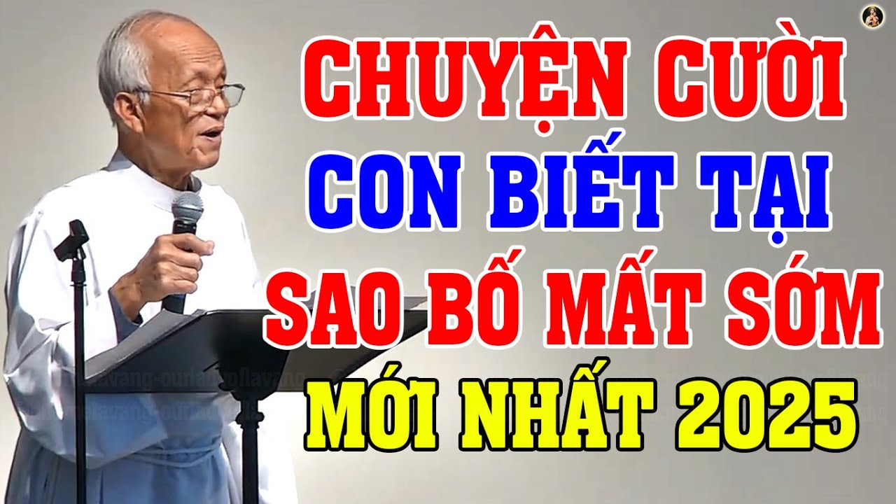 CHUYỆN CƯỜI 🤣 CON BIẾT TẠI SAO BỐ MẤT SỚM - MỚI NHẤT 2025 CỦA LM MICAE PHẠM QUANG HỒNG