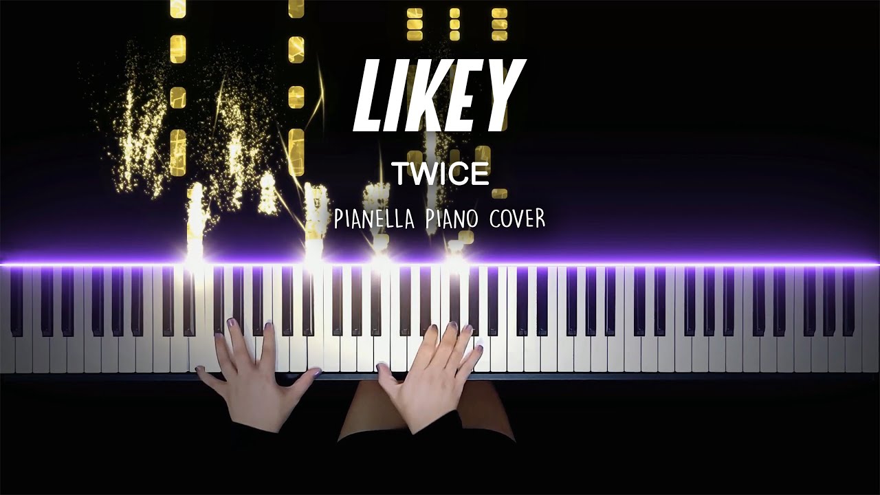 TWICE - LIKEY | Piano Cover by Pianella Piano