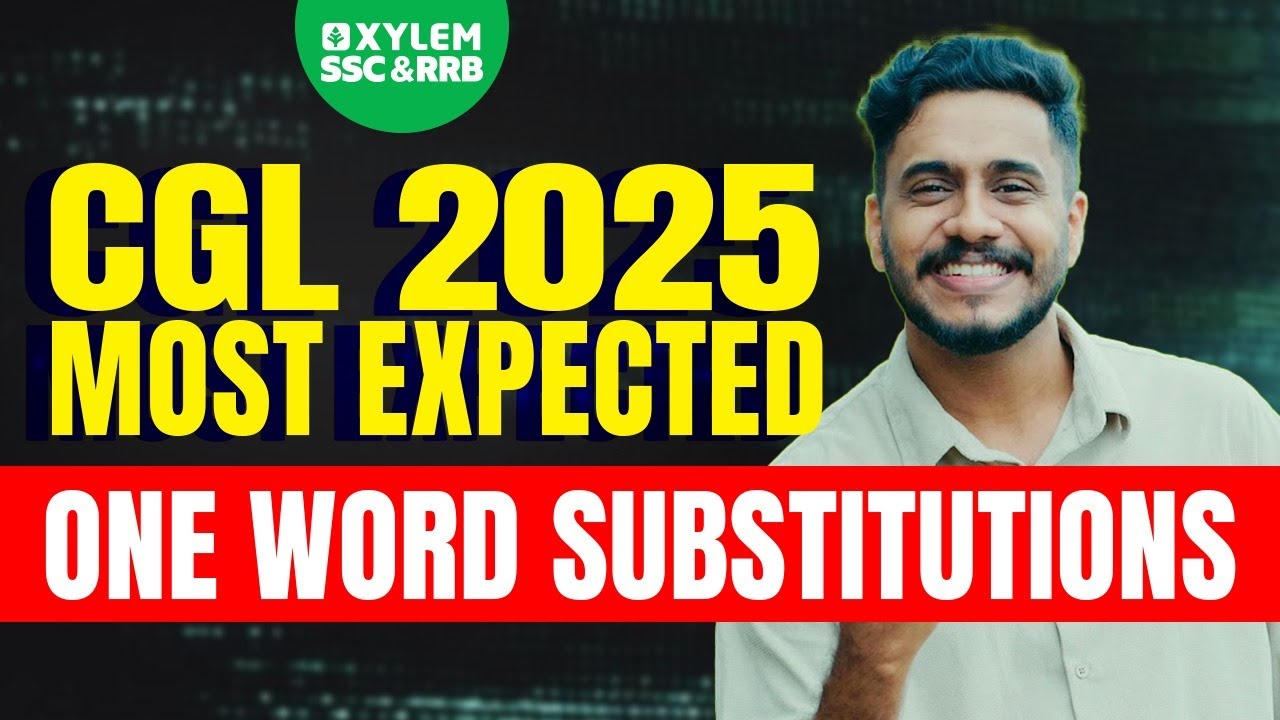 CGL 2025 Most Expected One Word Substitutions | Xylem SSC & RRB