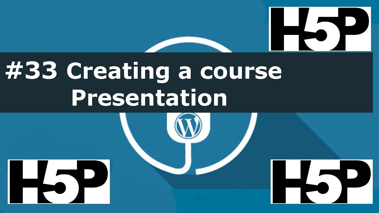#33 interactive student activities - H5P  Creating a Course Presentation (WP) Tutorial