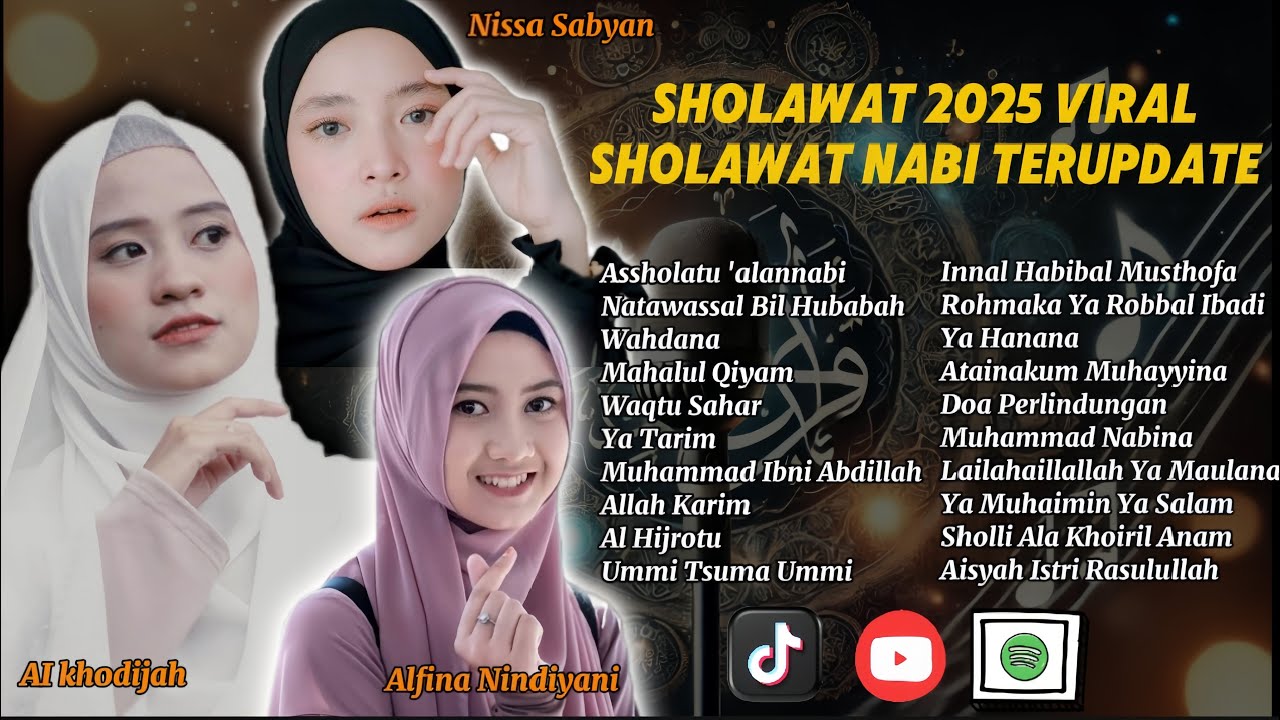 SHOLAWAT 2025 VIRAL: NISSA SABYAN, AI KHODIJAH, ALFINA NINDIYANI - SHOLAWAT NABI TERUPDATE