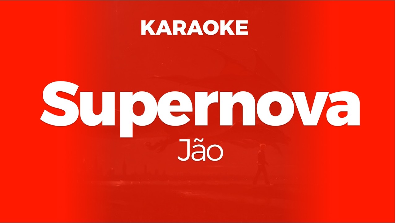 Karaoke Supernova - Jão | Original Key (Cover)