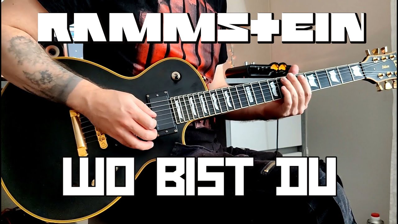 Rammstein - Wo Bist Du (Guitar Cover)