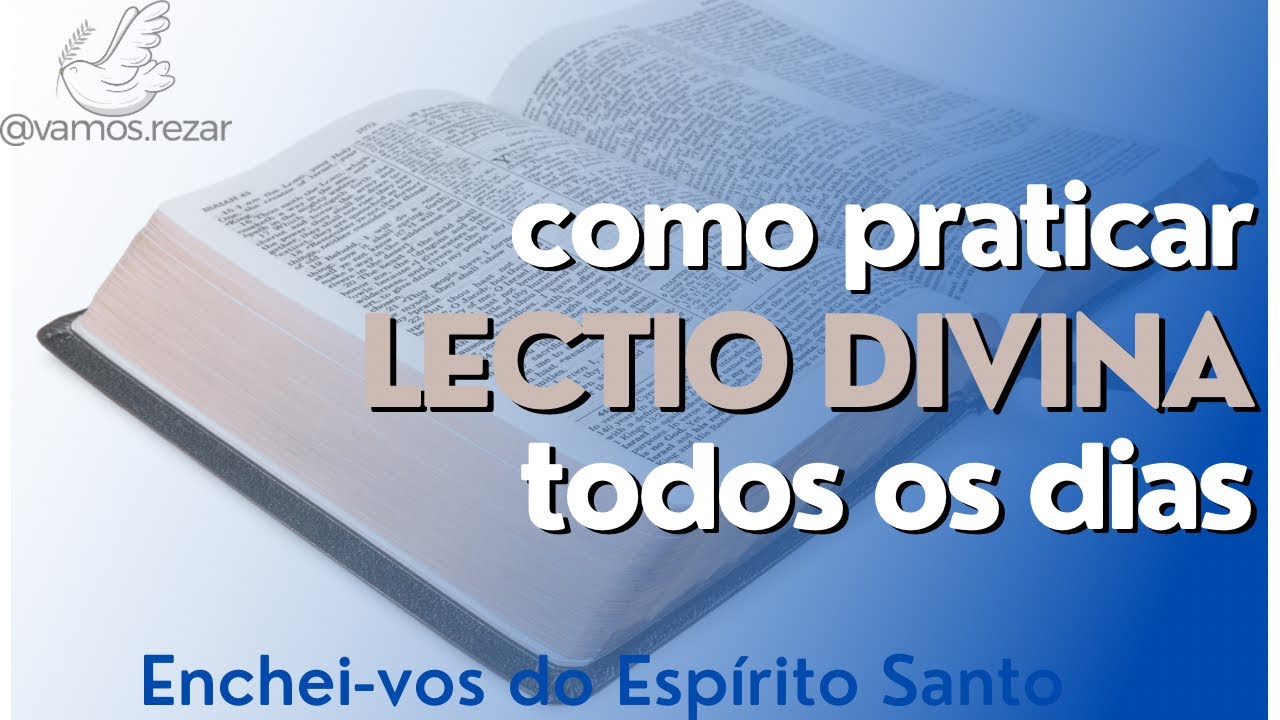 Lectio Divina - como fazer?