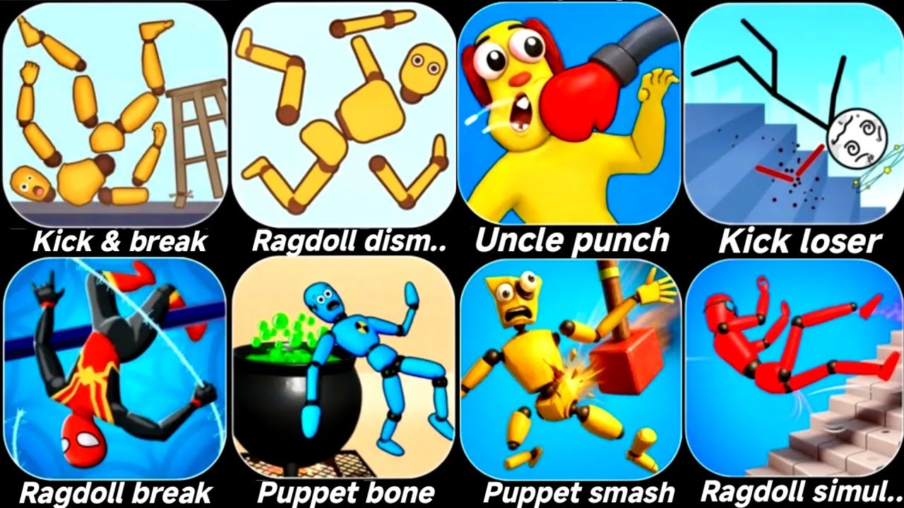 Ragdoll dismount,Kick and break,Annoying uncle punch,Kick loser,Ragdoll break,Puppet bone, Ragdoll.