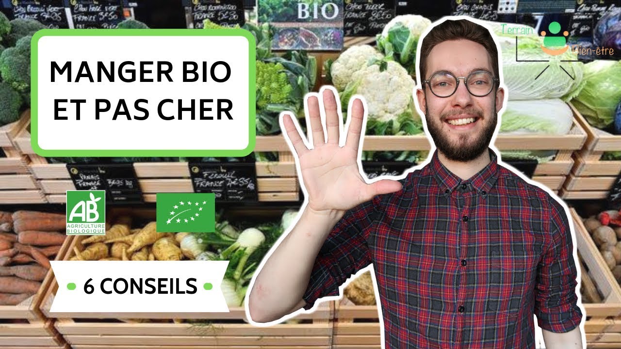 MANGER BIO ET PAS CHER : 6 CONSEILS