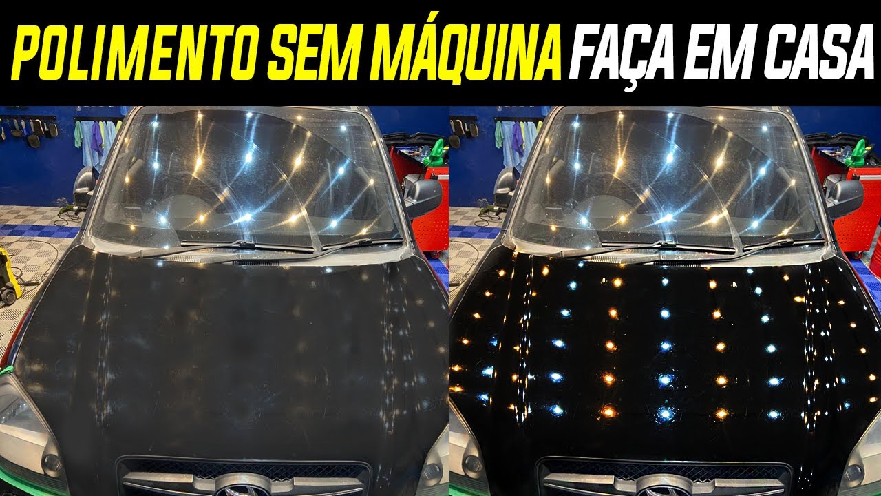 COMO FAZER POLIMENTO AUTOMOTIVO MANUAL CASEIRO | SEM USAR POLITRIZ | ANTES E DEPOIS
