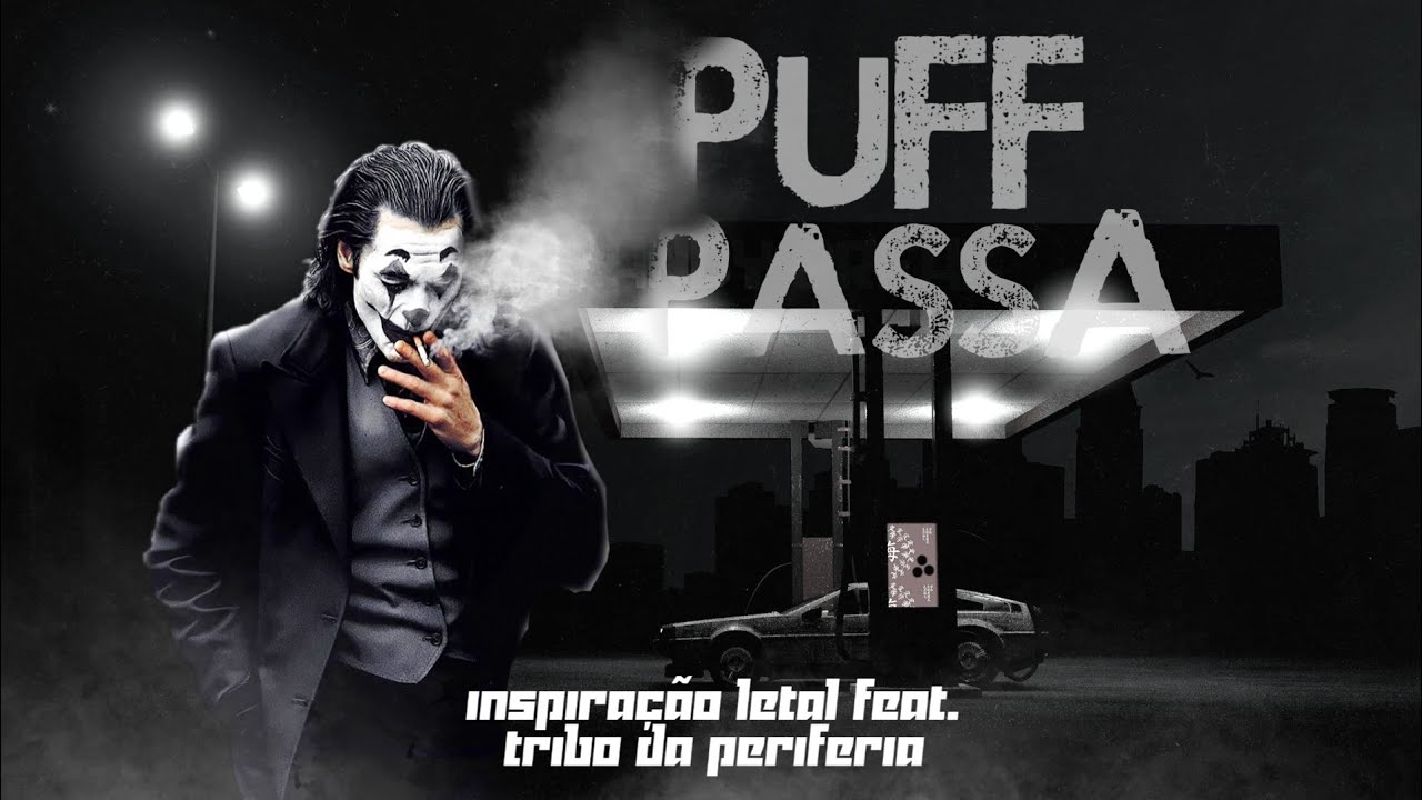 Inspiração Letal, Tribo da Periferia - Puff Passa (Web Video Clipe)