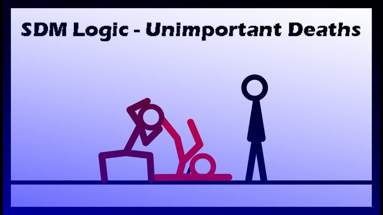 SDM Logic - Unimportant Deaths