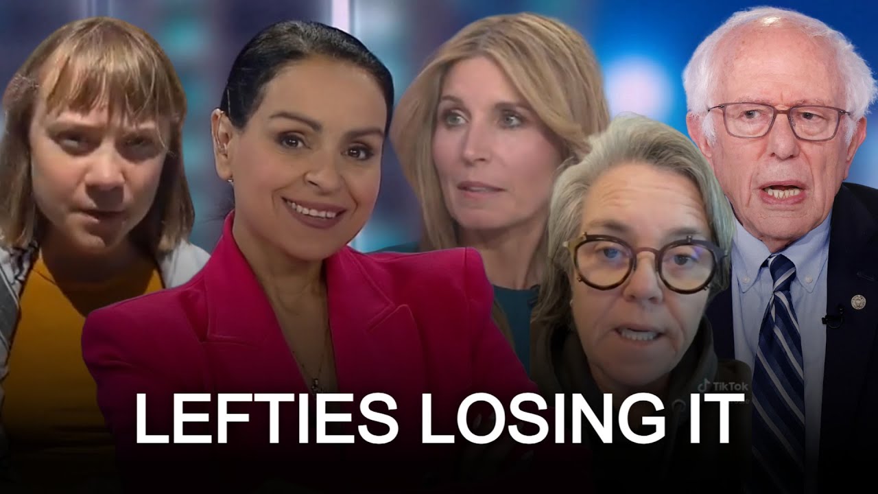 Lefties Losing It: The biggest meltdowns of the week