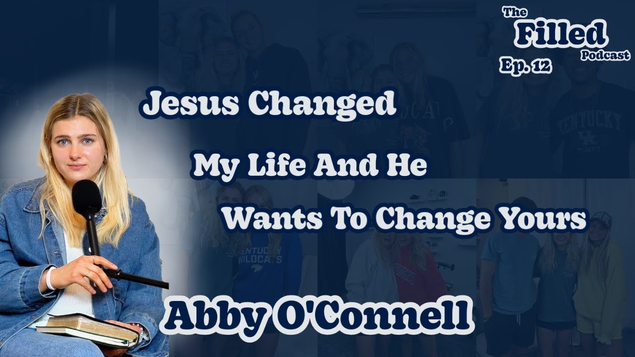 Jesus Changed My Life and Wants To Change Yours | Abby O'Connell