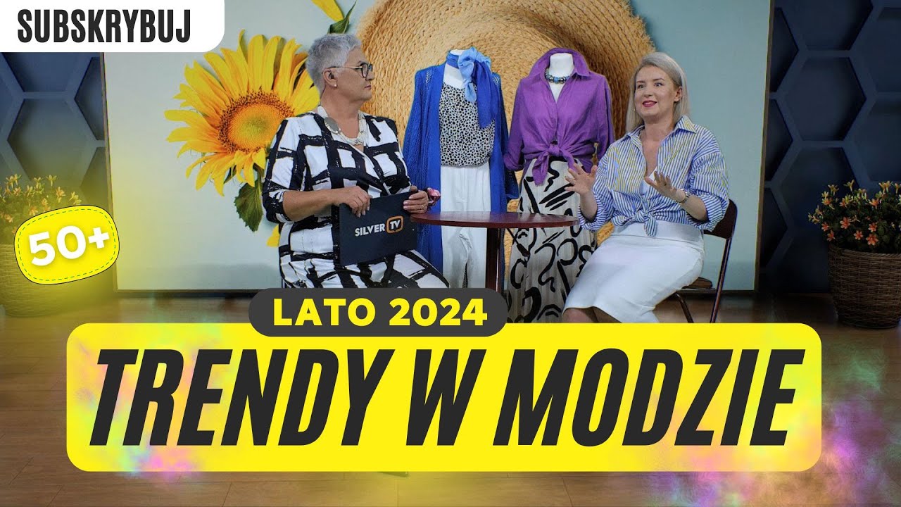 TRENDY 50+ LATO 2024