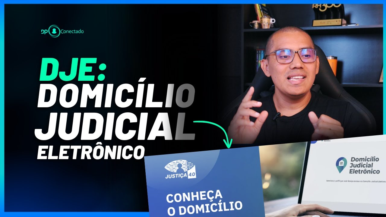 Domicílio Judicial Eletrônico | Cronograma de Implantação e Cadastro da Empresa