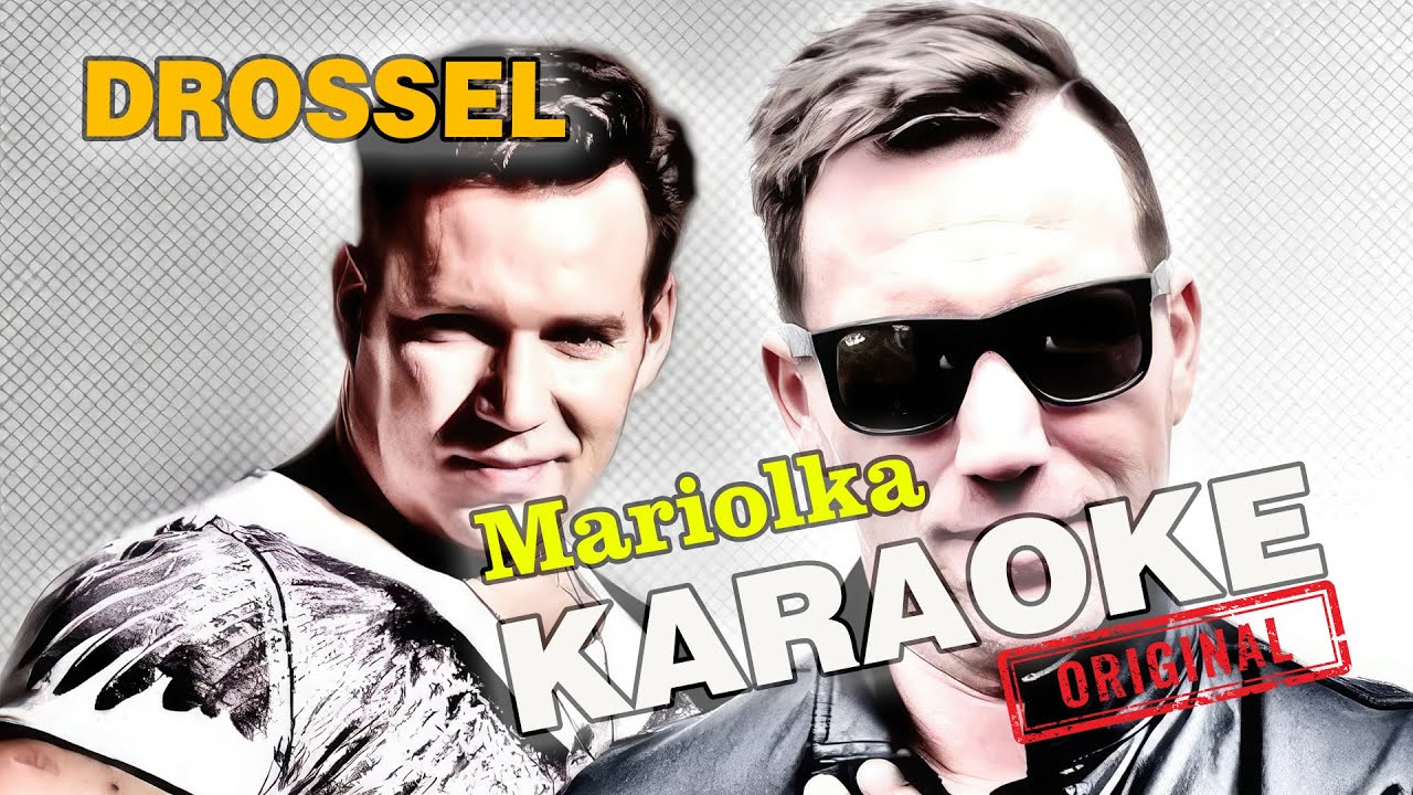 ♪ Drossel - Mariolka KARAOKE ♪