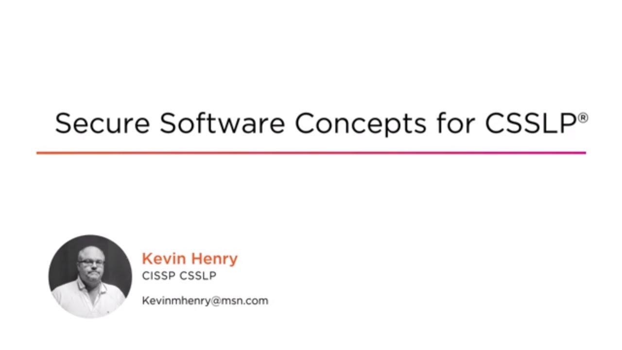 CSSLP Skills: Secure Software Concepts for CSSLP Course Preview