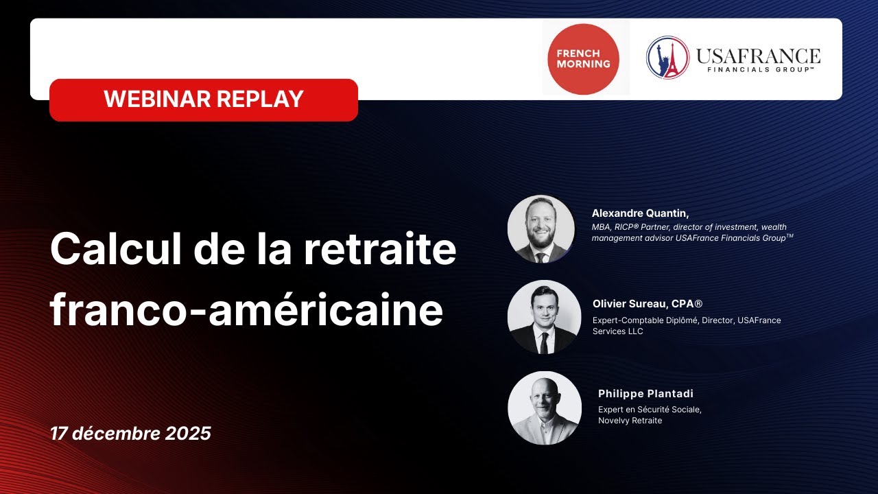 Webinaire Replay - French Morning - Calcul de la retraite franco-américaine