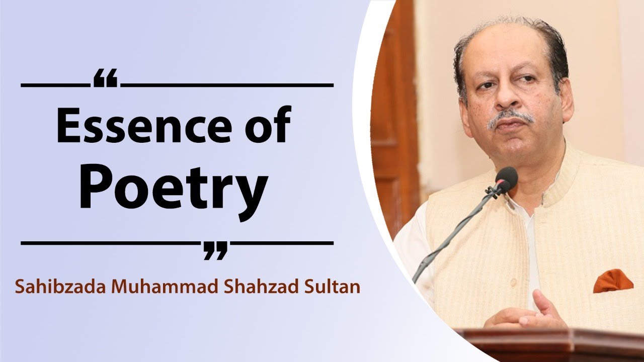Essence of Poetry | Remarks by Sahibzada Muhammad Shahzad Sultan
