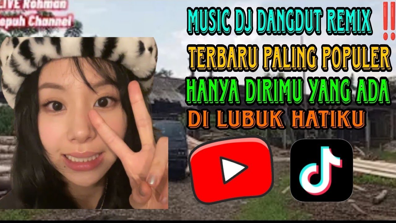 MUSIC DJ DANGDUT REMIX TERBARU HANYA DIRIMU YANG ADA DILUBUK HATI KU YANG PALING DALAM.