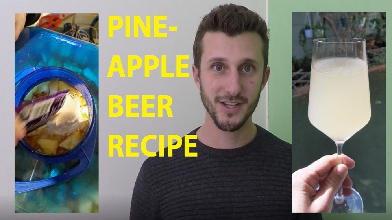 Pineapple Beer Recipe and Method - Easy To Make and Worth It